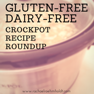 Gluten-free Dairy-free Crockpot Recipe Roundup | RachaelRoehmholdt.com