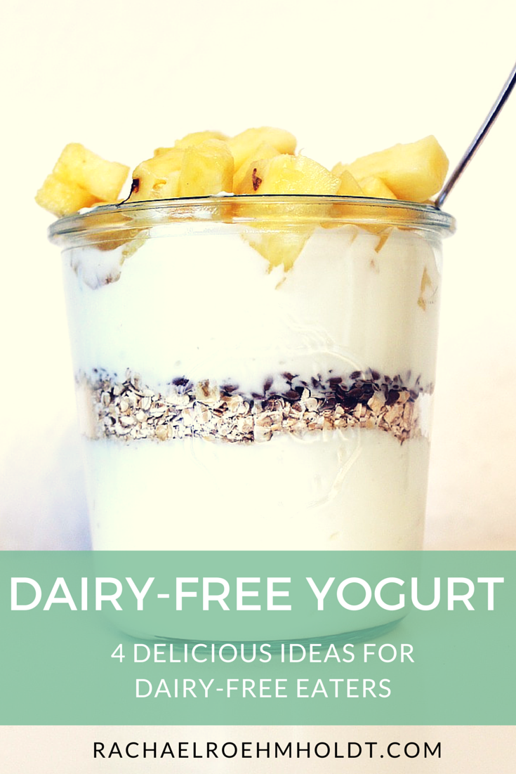 Dairy-free Yogurt Options | RachaelRoehmholdt.com