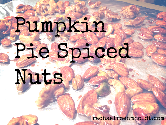 Pumpkin Pie Spiced Nuts | RachaelRoehmholdt.com