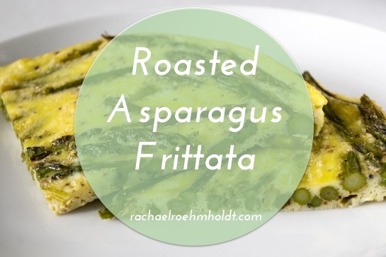 Roasted Asparagus Frittata | RachaelRoehmholdt.com