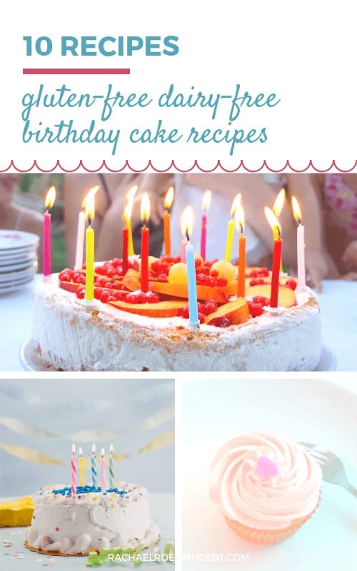 10 Gluten-free Dairy-free Birthday Cake Recipes