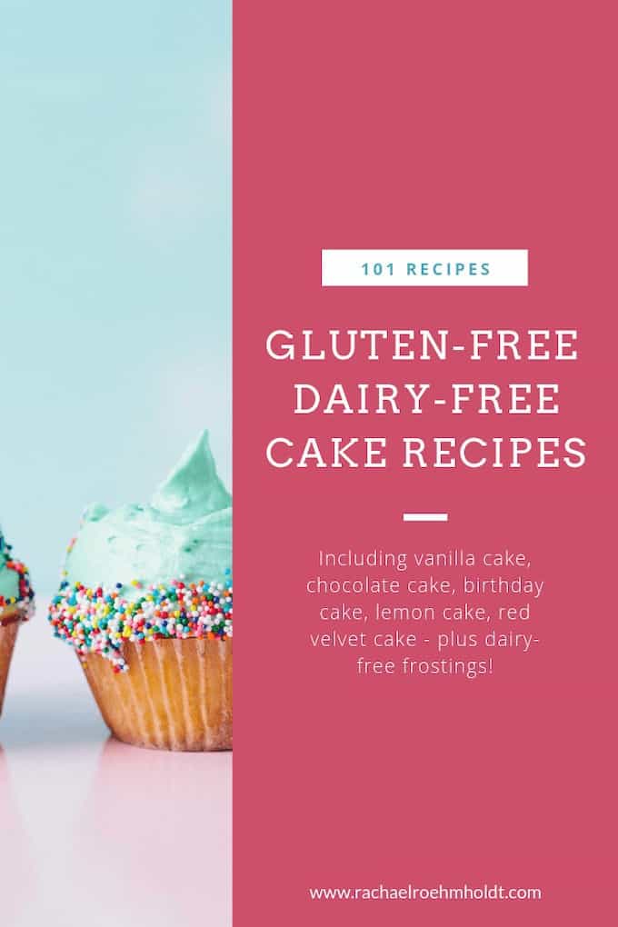 101 Recipes: Gluten-free Dairy-free Cake Recipes