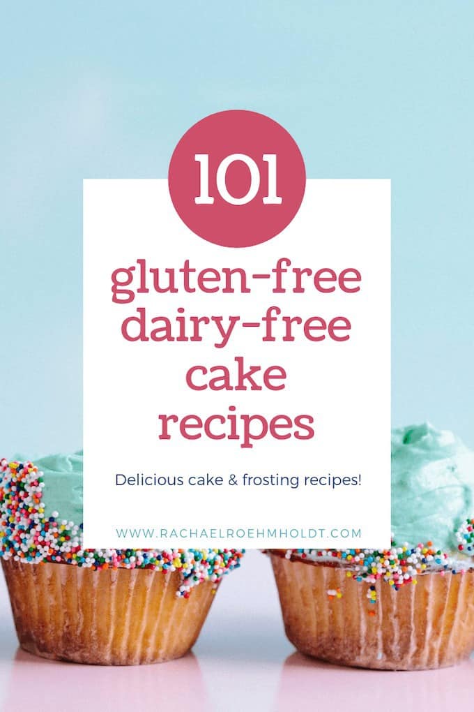 101 Gluten-free Dairy-free Cake Recipes