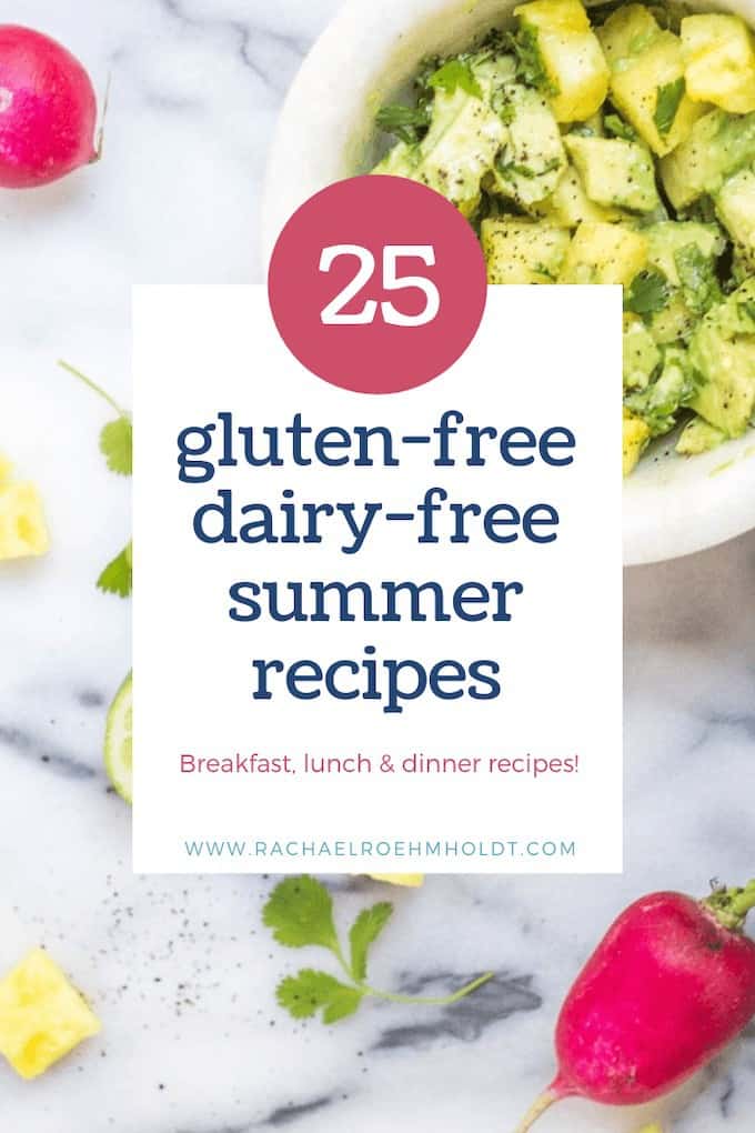 25 Gluten-free Dairy-free Summer Recipes