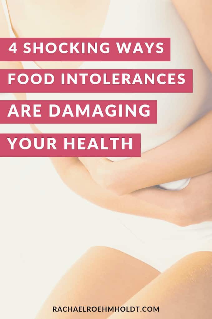 4 Shocking Ways Food Intolerances are Damaging Your Health