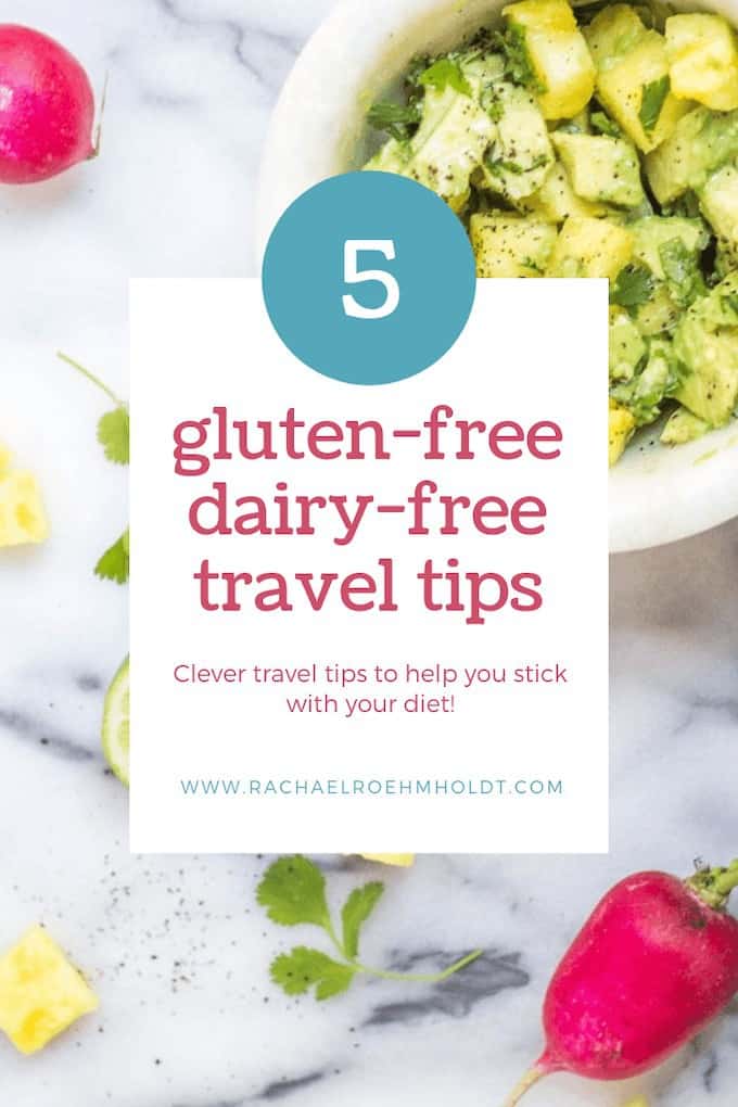 5 Gluten-free Dairy-free Travel Tips