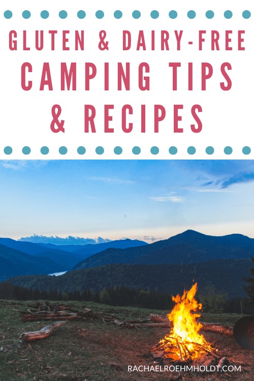 Gluten and Dairy-free Camping Tips & Recipes