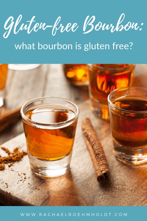 Gluten-free Bourbon: what bourbon is gluten free?