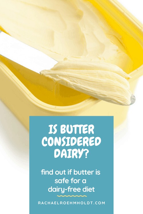 Is butter considered dairy: find out if butter is safe for a dairy-free diet