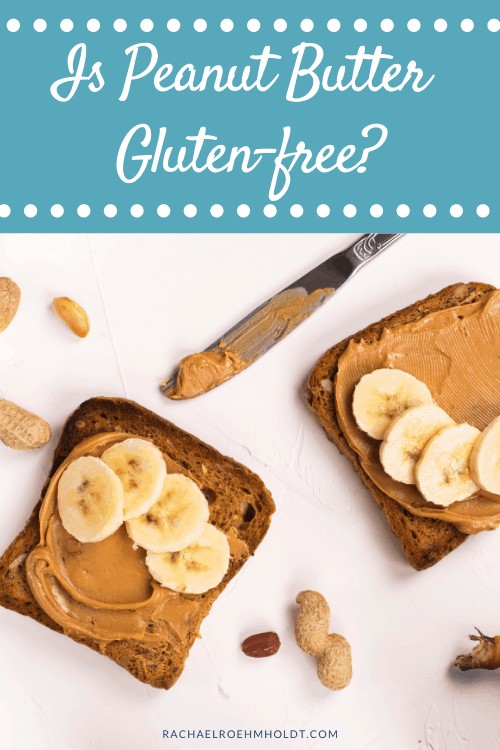 Is peanut butter gluten-free?