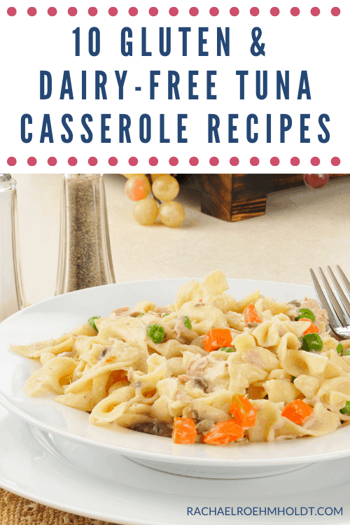 10 Gluten & Dairy-free Tuna Casserole Recipes