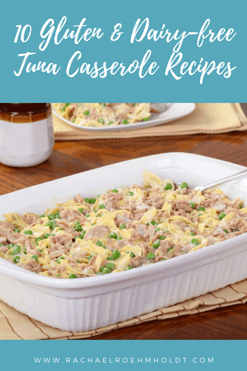 10 Gluten & Dairy-free Tuna Casserole Recipes