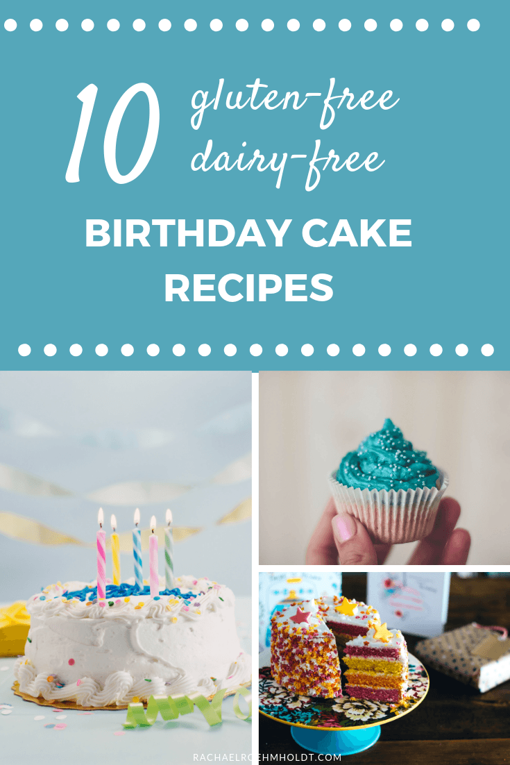 10 Gluten-free Dairy-free Birthday Cake Recipes