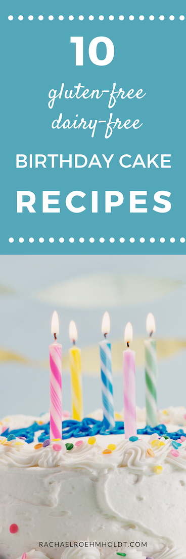 10 Gluten-free Dairy-free Birthday Cake Recipes
