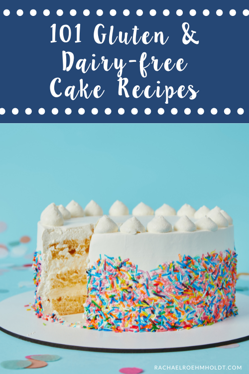 101 Gluten-free Dairy-free Cake Recipes