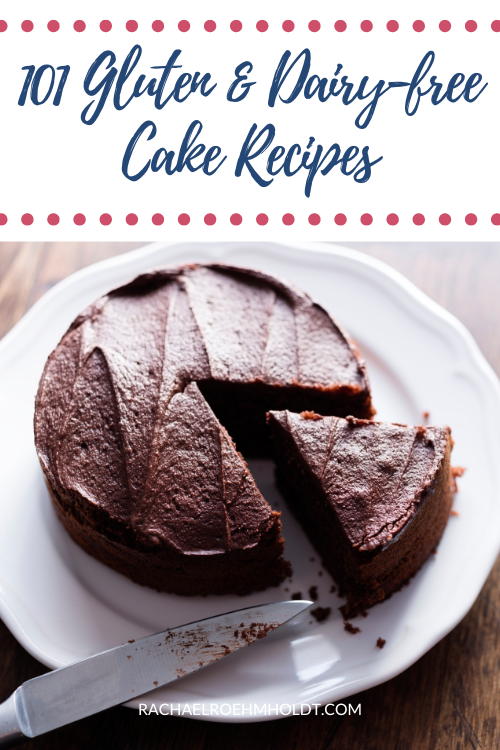 101 Gluten-free Dairy-free Cake Recipes