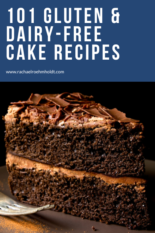 101 Gluten-free Dairy-free Cake Recipes