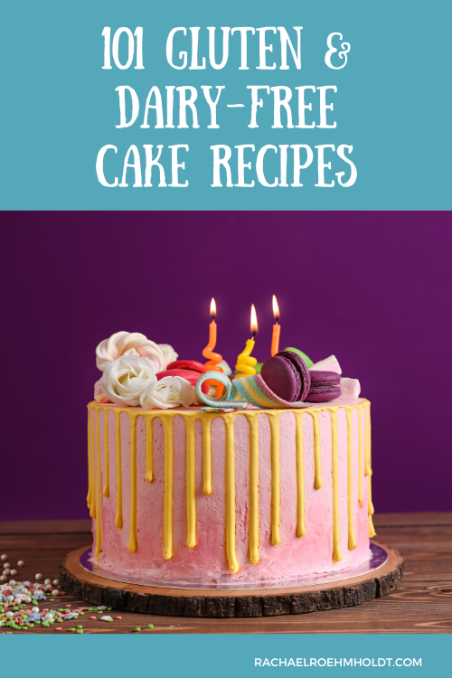 101 Gluten-free Dairy-free Cake Recipes