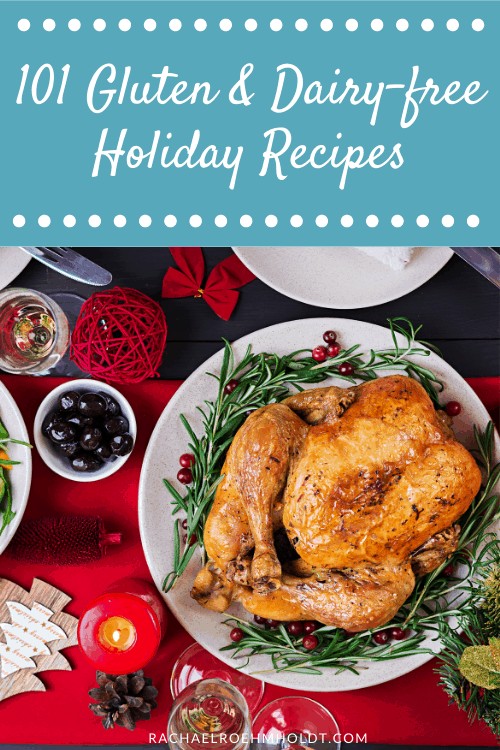 101 Gluten and Dairy-free Holiday Recipes