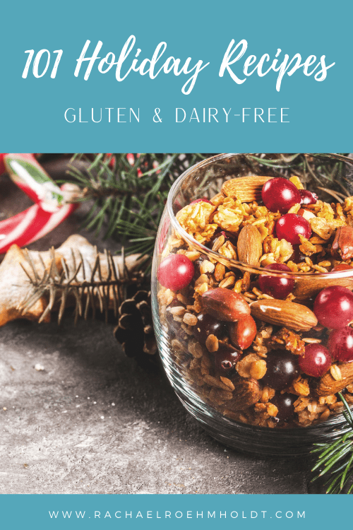 101 Holiday Recipes: gluten and dairy-free