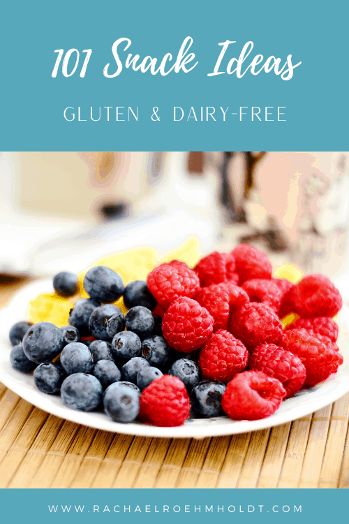 101 Gluten and Dairy-free Snack Ideas