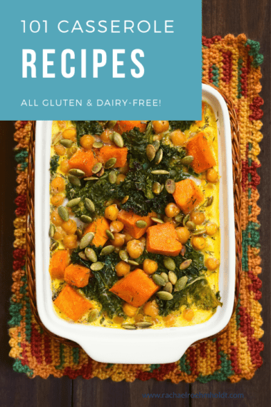 101 Gluten-free Dairy-free Casserole Recipes