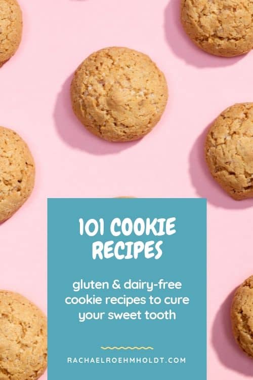 101 Cookie Recipes: gluten and dairy-free