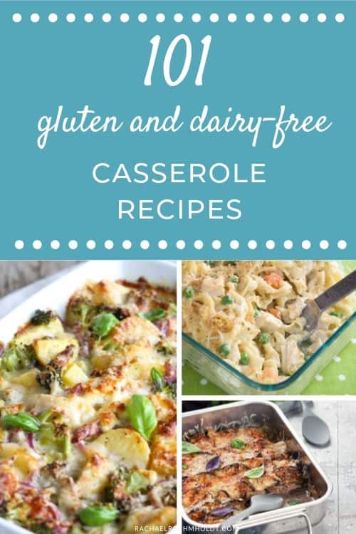 101 Gluten & Dairy-free Casserole Recipes