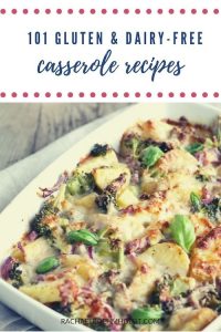 101 Gluten-free Dairy-free Casserole Recipes