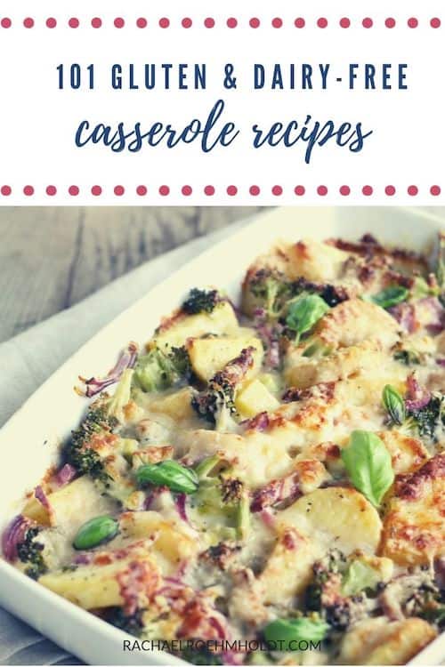 101 Gluten & Dairy-free Casserole Recipes