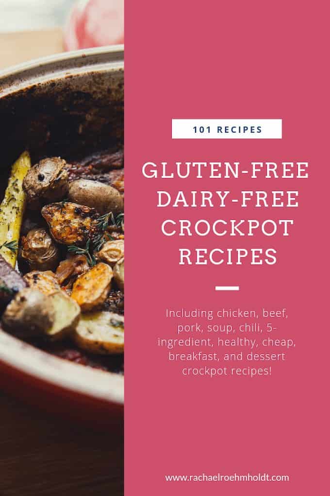 101 Glutenfree Dairyfree Crockpot Recipes Rachael Roehmholdt