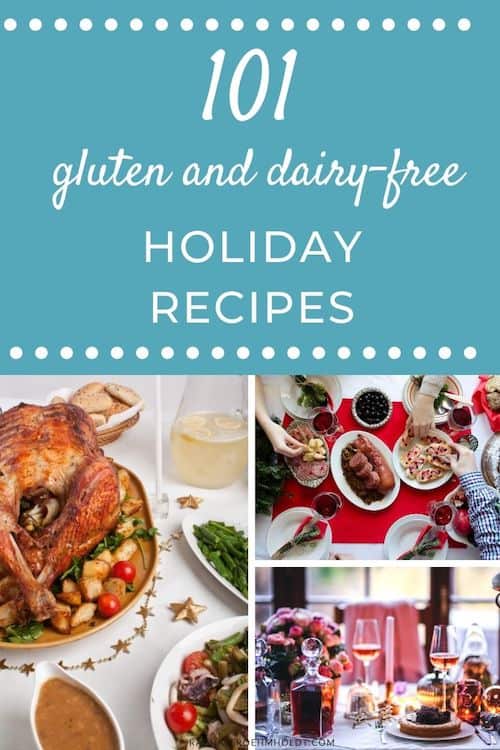 101 Gluten-free Dairy-free Holiday Recipes