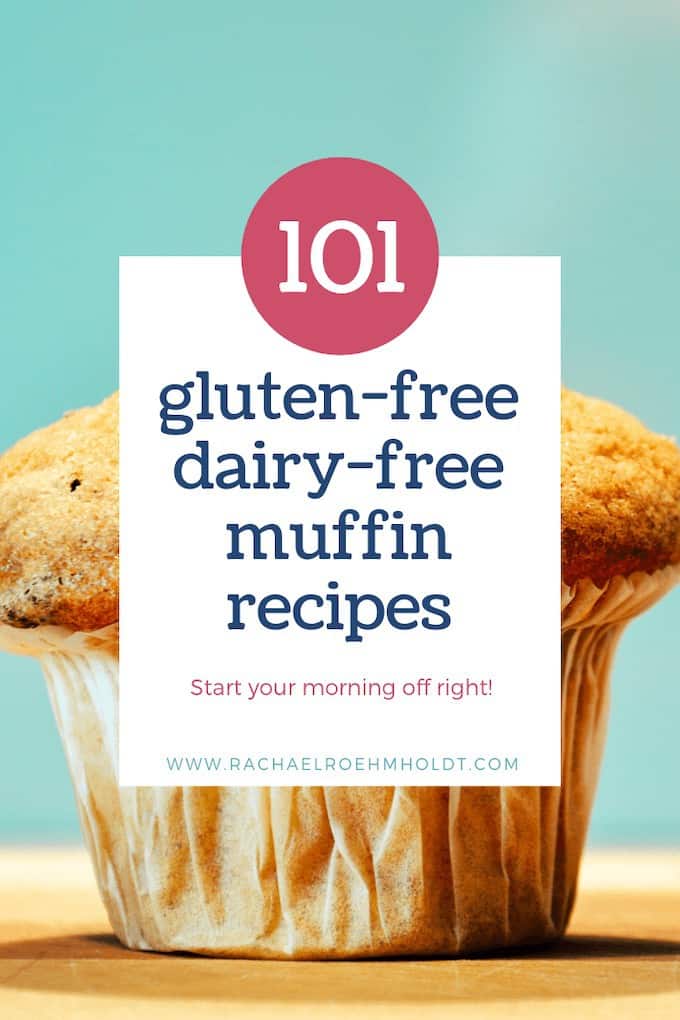101 Glutenfree Dairyfree Muffins Rachael Roehmholdt
