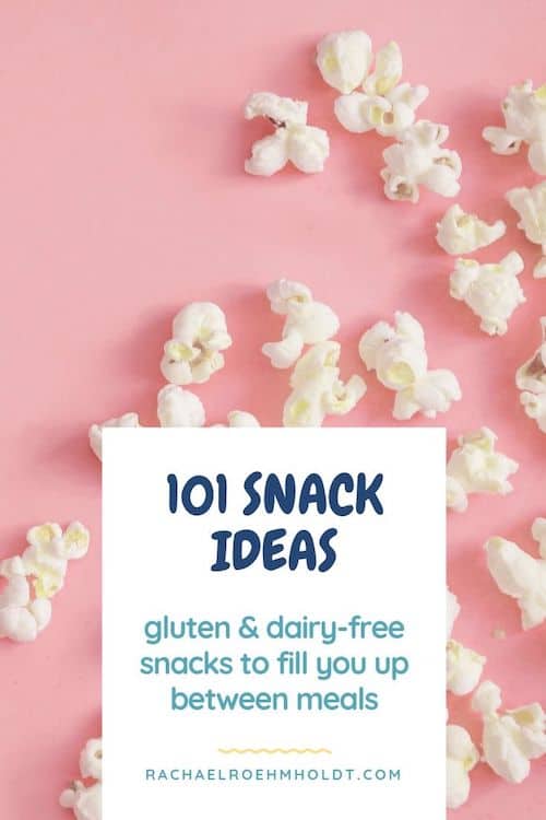 101 Gluten-free Dairy-free Snacks