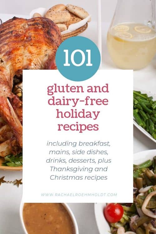 101 Gluten-free Dairy-free Holiday Recipes