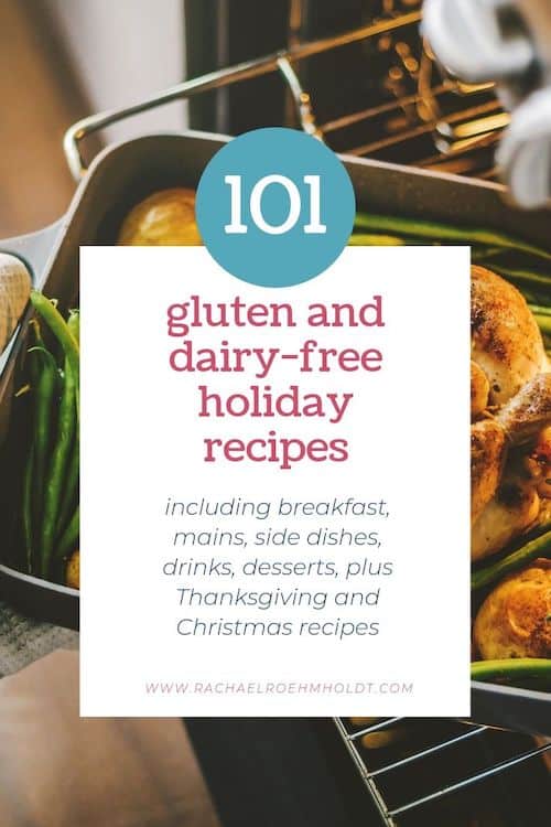 101 Gluten-free Dairy-free Holiday Recipes