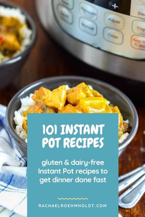 101 Gluten & Dairy-free Instant Pot Recipes