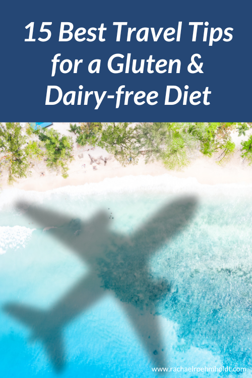 15 Best Travel Tips for a Gluten Dairy-free Diet