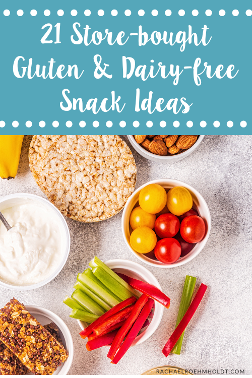 21 Store-bought Gluten & Dairy-free Snack Ideas