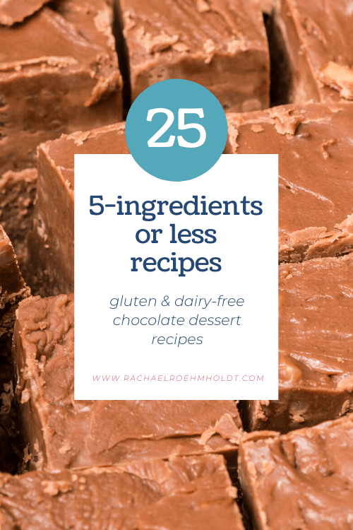 5 Ingredients or Less: 25 gluten & dairy-free chocolate recipes