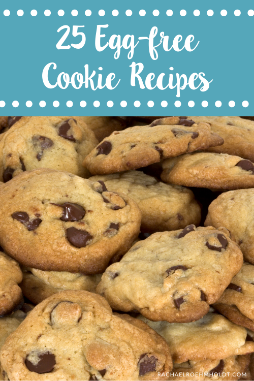 25 Egg-free Cookie Recipes (gluten-free, dairy-free)