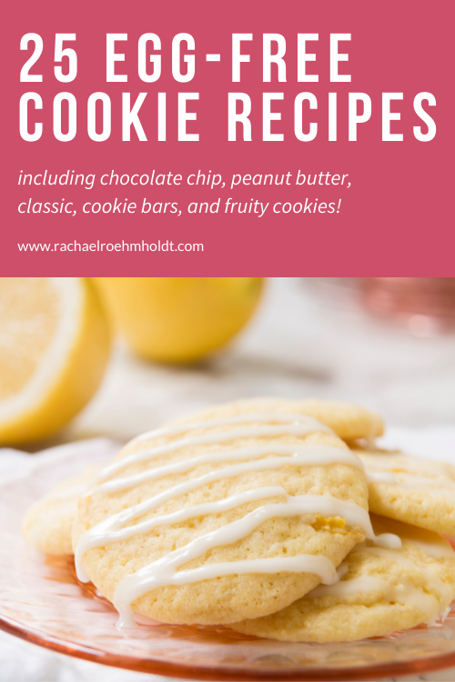 25 Egg-free Cookie Recipes (gluten-free, dairy-free)