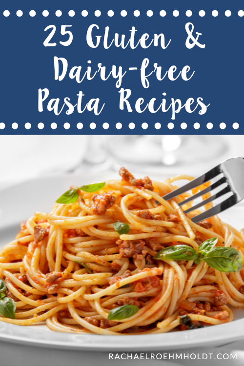25 Gluten & Dairy-free Pasta Recipes