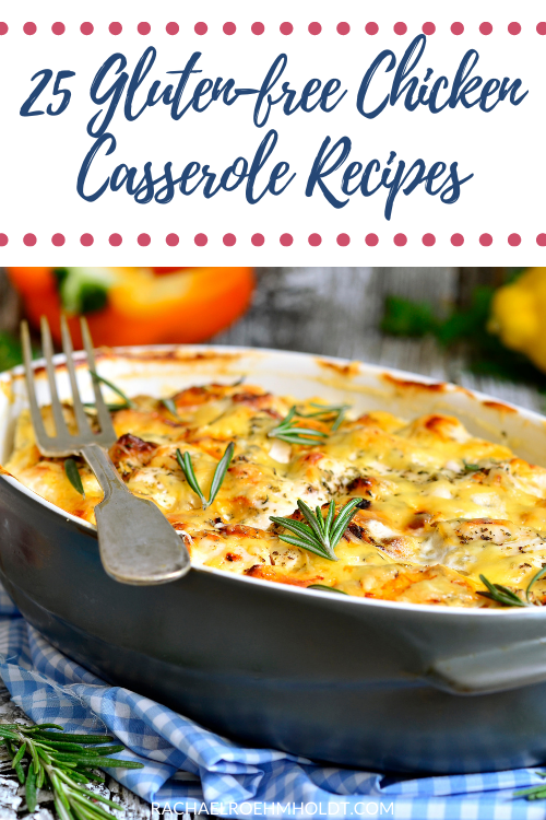 25 Gluten-free Chicken Casserole Recipes