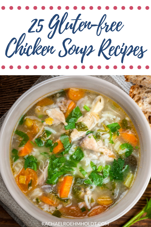 25 Gluten-free Chicken Soup Recipes