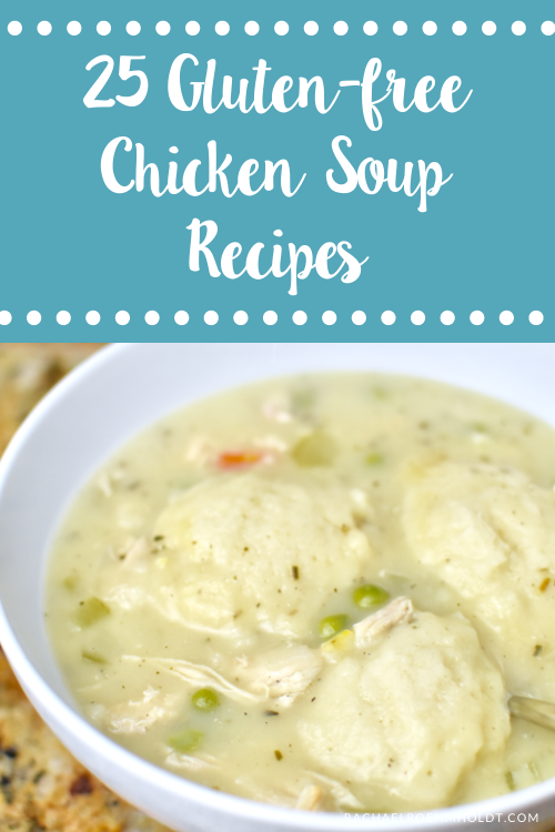 25 Gluten-free Chicken Soup Recipes