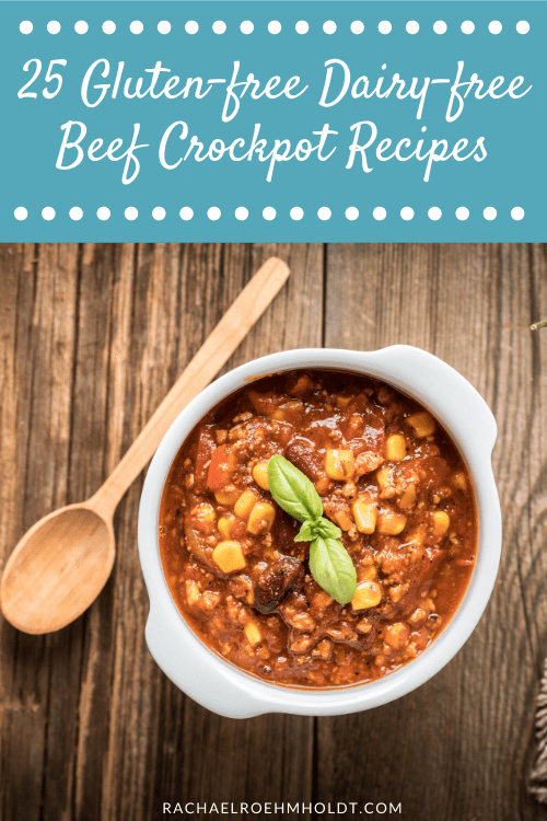 25 Gluten and Dairy-free Beef Crockpot Recipes