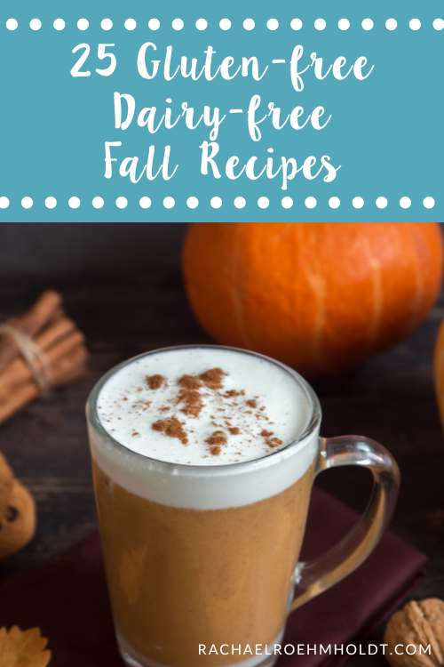 25 Gluten-free Dairy-free Fall Recipes