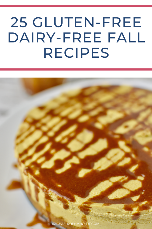 25 Gluten-free Dairy-free Fall Recipes