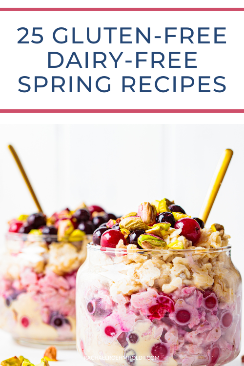 25 Gluten-free Dairy-free Spring Recipes